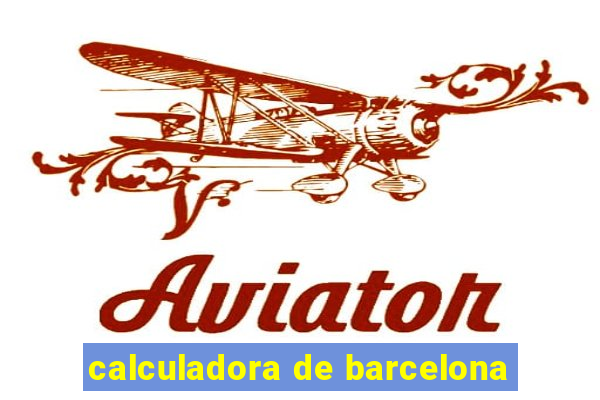 calculadora de barcelona